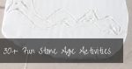 Stone Age Activities | free 35+ page caveman printables